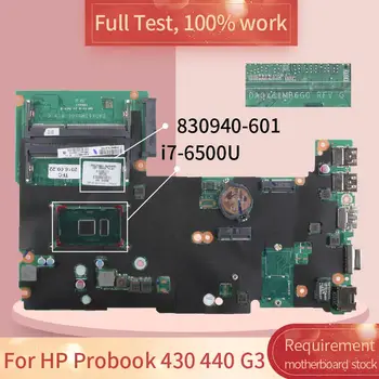 HP Probook 430 440 G3 830940-601 DA0X61MB6G0 SR2EZ I7-6500U DDR3L Nešiojamojo kompiuterio motininės Plokštės visą bandymo darbas